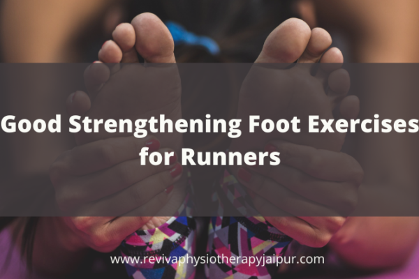 Good Strengthening Foot Exercises for Runners