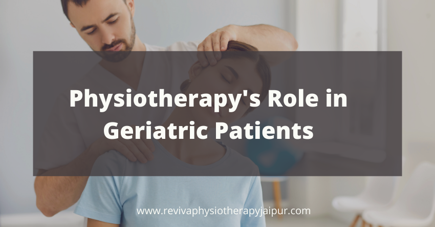 Physiotherapy's Role in Geriatric Patients